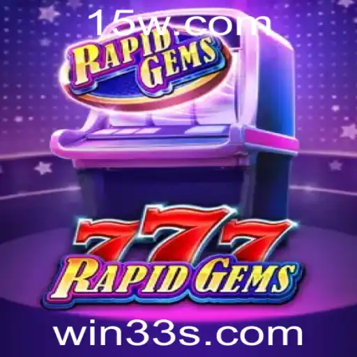 Descubra o Fascinante Mundo de RapidGems777 com a Palavra-chave 33S